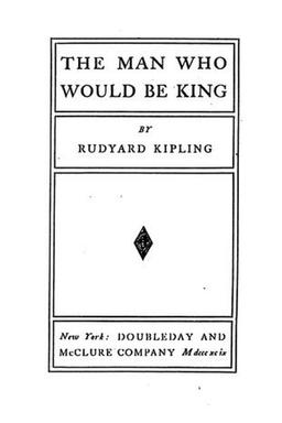 The  man who would be king