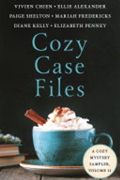 Cover of Cozy Case Files, a Cozy Mystery Sampler, Volume 11