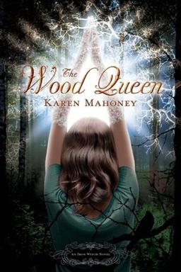 Cover of The Wood Queen (The Iron Witch Trilogy, Book 2)