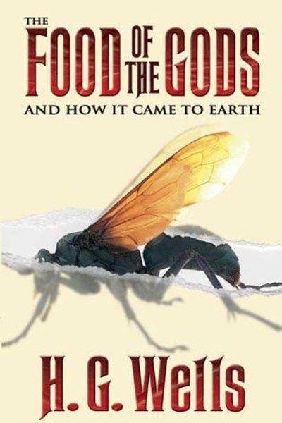 Cover of The food of the gods and how it came to earth