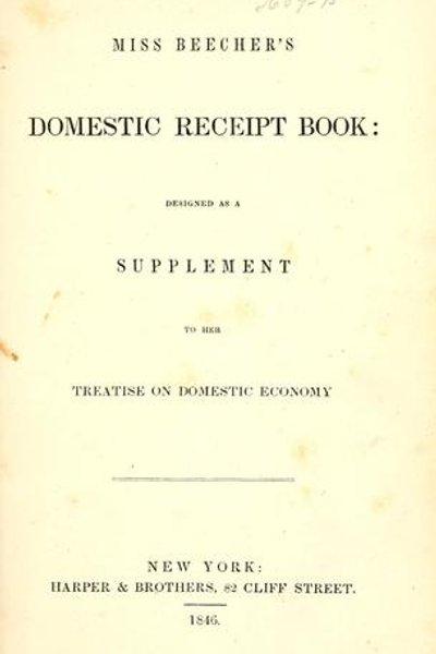 Miss Beecher's domestic receipt book