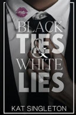 Black Ties and White Lies