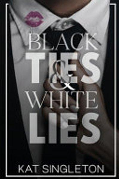 Black Ties and White Lies