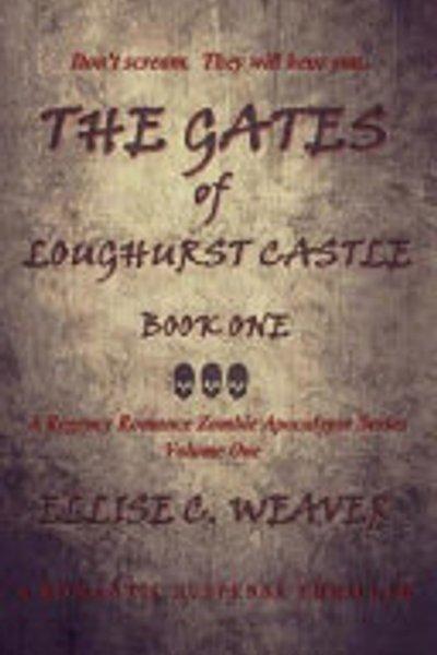 Gates of Loughurst Castle : Book One