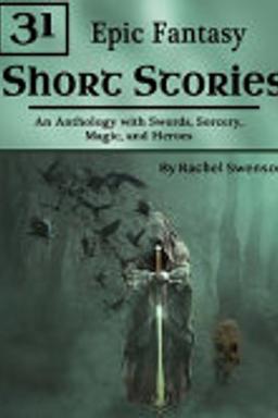 Cover of 31 Epic Fantasy Short Stories