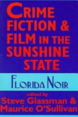 Crime fiction and film in the Sunshine State