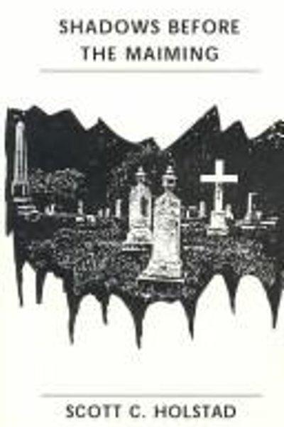 Shadows Before the Maiming