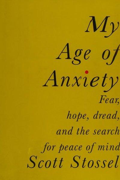 My age of anxiety