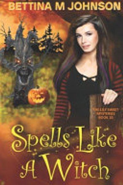 Cover of Spells Like a Witch : A Lily Sweet