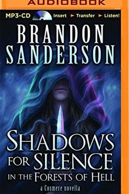 Shadows for Silence in the Forests of Hell