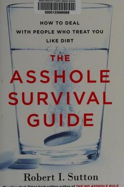 The asshole survival guide