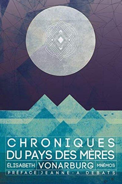 Cover of Chroniques du pays des mères
