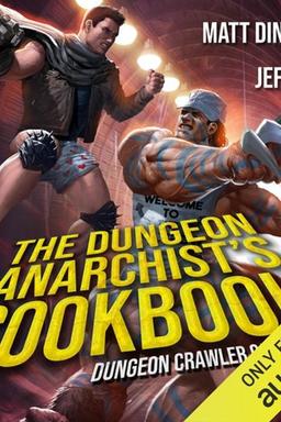 Cover of The Dungeon Anarchist’s Cookbook