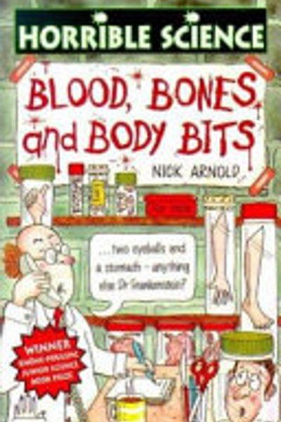 Cover of Blood, Bones and Body Bits (Horrible Science)