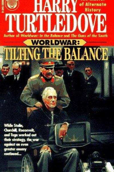 Cover of Tilting the Balance (Worldwar Series, Volume 2)