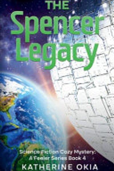 Cover of Spencer Legacy : A Science Fiction Cozy Mystery