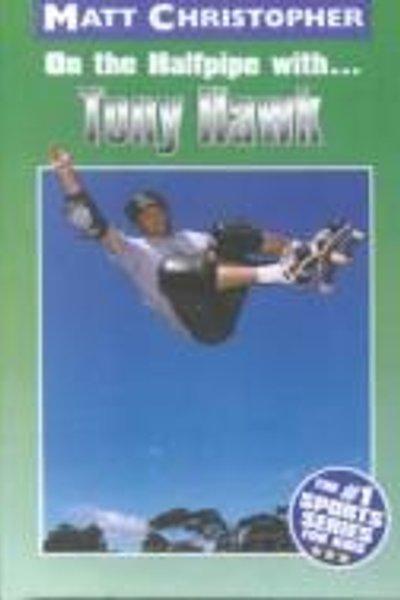On the Halfpipe With... Tony Hawk (Athlete Biographies)