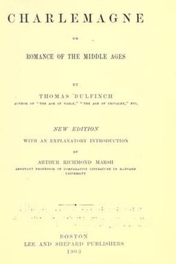 Legends of Charlemagne, or, Romance of the Middle Ages