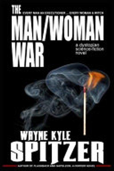 Man/Woman War - a Dystopian Science-Fiction Novel