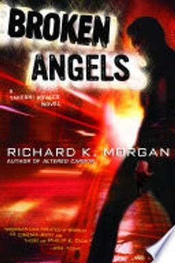 Cover of Broken Angels / Woken Furies / Altered Carbon