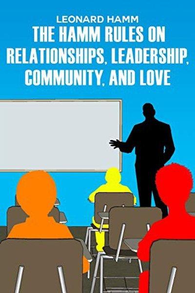 Cover of Hamm Rules on Relationships, Leadership, Community, and Love