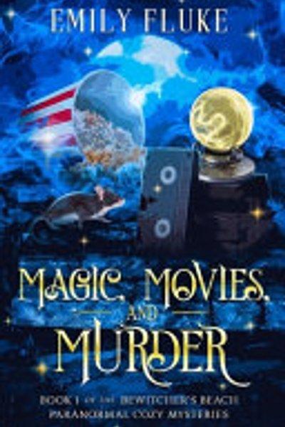 Cover of Magic, Movies, and Murder