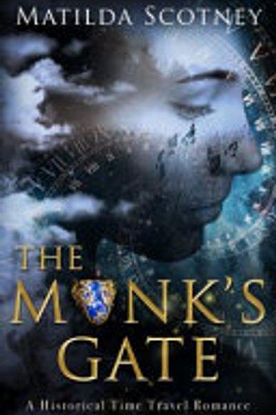 Cover of The Monk's Gate : A captivating historical time travel/science fiction romance