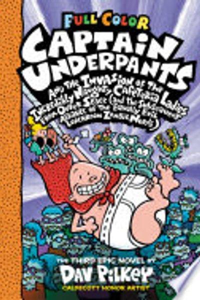 Cover of Captain Underpants and the Invasion of the Incredibly Naughty Cafeteria Ladies from Outer Space