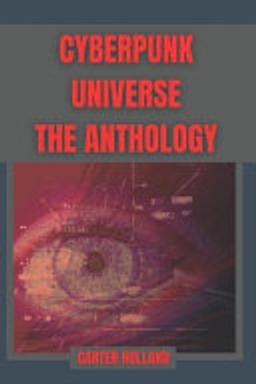 Cyberpunk Universe the Anthology