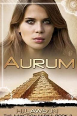 Aurum: A Young Adult Dystopian Science Fiction Novel: The Sanction Series Book 2 (Volume 2)