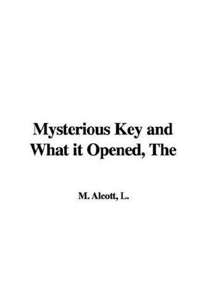Cover of The Mysterious Key And What It Opened