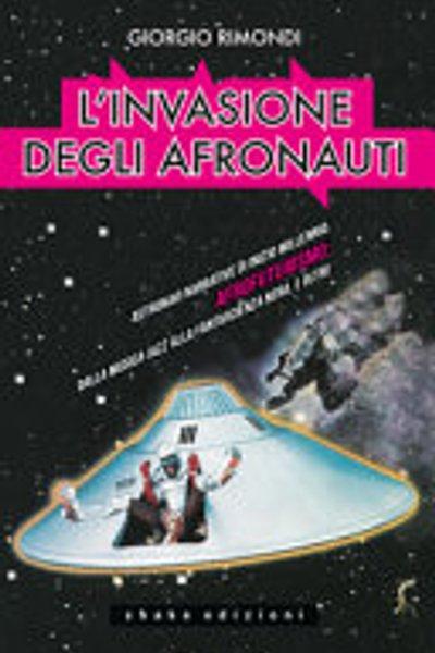 Cover of L'invasione degli afronauti