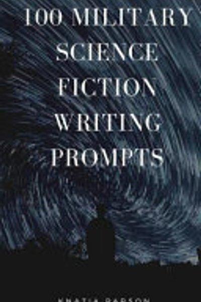 Cover of 100 Military Science Fiction Writing Prompts