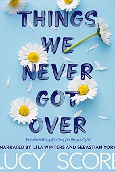 Cover of Things We Never Got Over