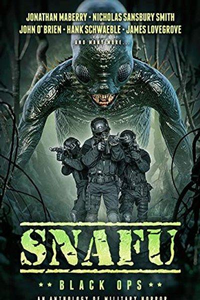 Cover of SNAFU: BLACK OPS: An Anthology of Military Horror Short Stories