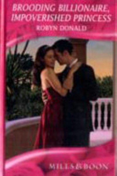 Cover of Brooding Billionaire, Impoverished Princess