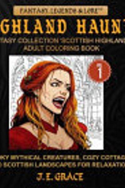 Cover of Highland Haunts Fantasy Collection 'Scottish Highlands' Adult Coloring Book Vol. 1