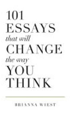 101 Essays That Will Change The Way You Think