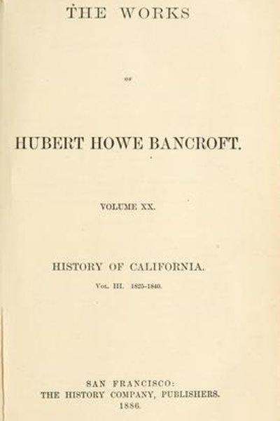 The works of Hubert Howe Bancroft