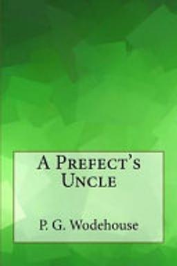 Cover of A Prefect's Uncle