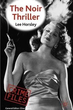 The Noir Thriller (Crime Files)