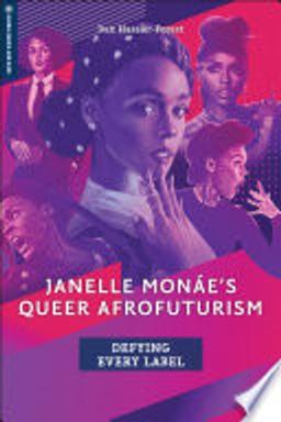Cover of Janelle Monáe's Queer Afrofuturism