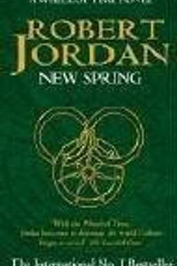 New Spring (The Wheel of Time, Book 0)