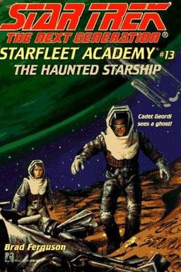 Cover of Star Trek The Next Generation - Starfleet Academy - Haunted Starship
