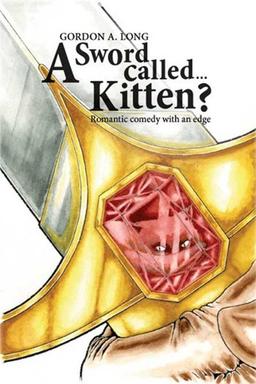 Cover of A Sword Called…Kitten?
