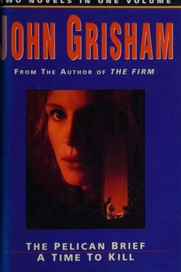 Cover of Novels (Pelican Brief / Time to Kill)