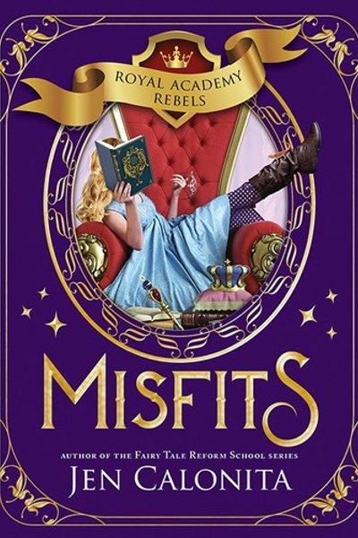 Misfits (Royal Academy Rebels Book 1)