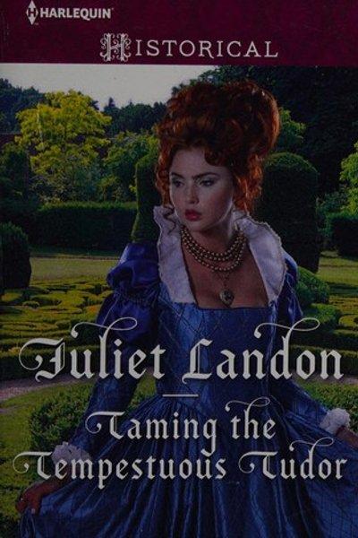 Taming the Tempestuous Tudor:(At the Tudor Court #2)