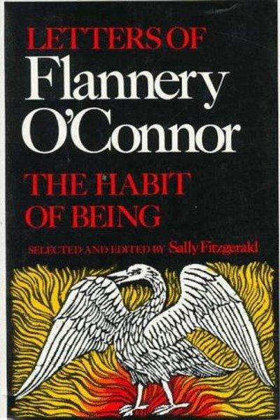 Cover of The habit of being - Letters of Flannery O'Connor