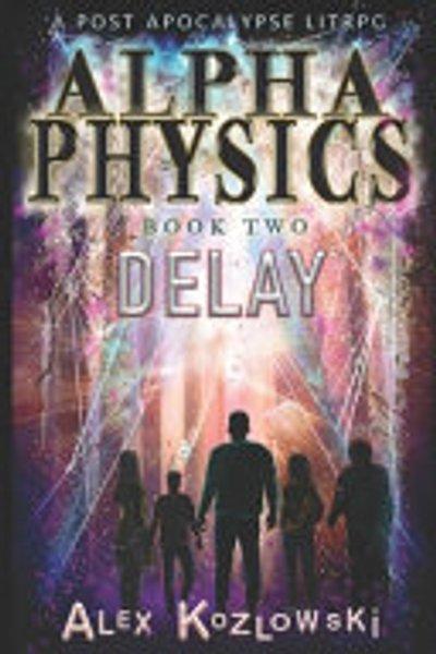 Cover of ALPHA PHYSICS - BOOK 2 - Delay